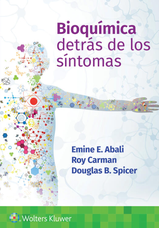 Abali E. Emine. Bioquímica. Detrás de los Síntomas. 1a ed. 2024