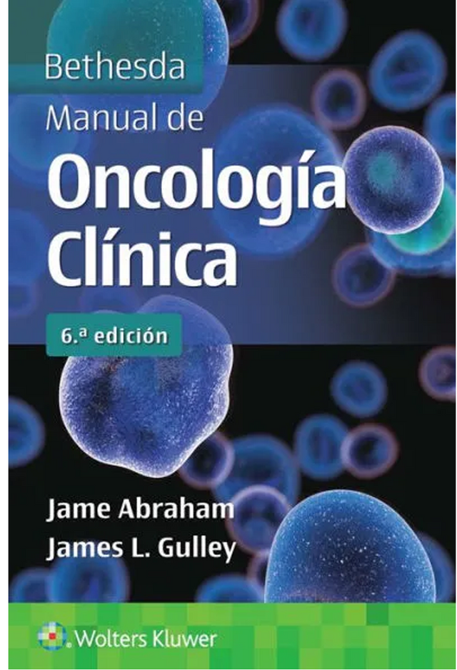Abraham Jame. Bethesda. Manual de Oncología Clínica. 6a ed. 2023