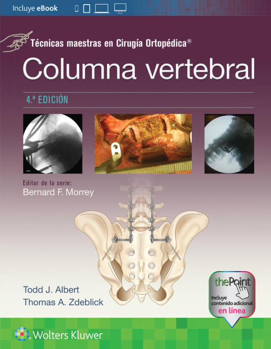 Albert Todd. Técnicas maestras en Cirugía Ortopédica. Columna vertebral. 4a ed. 2024