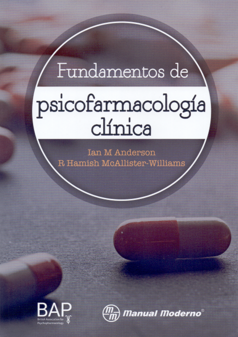 Anderson M. Ian. Fundamentos de psicofarmacología clínica. 1a ed. 2018.