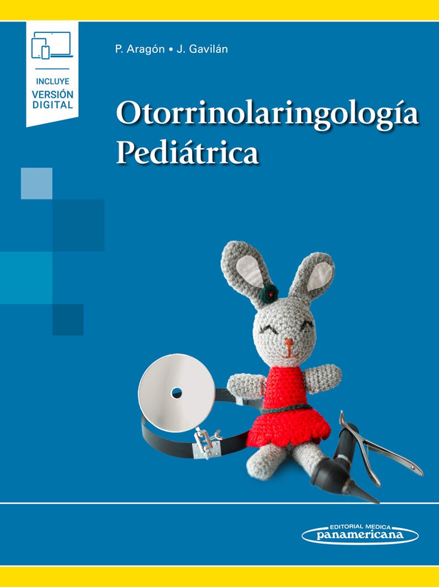 Aragón Ramos Paula. Otorrinolaringología Pediátrica 1ra edición