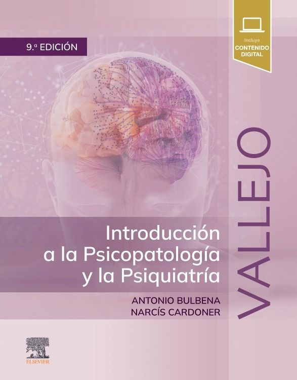 Bulbena Vilarrasa Antonio. Vallejo. Introducción a la Psicopatología y la Psiquiatría. 9a ed. 2025