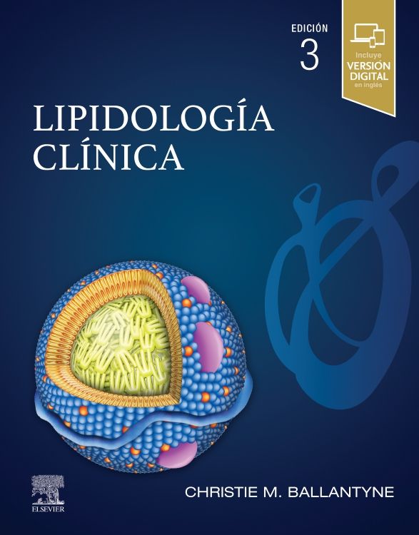Ballantyne M. Christie. Lipidología Clínica. 3a ed. 2024 ¡¡¡NOVEDAD, NOVEDAD, NOVEDAD!!!