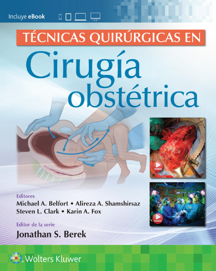 Belfort Michael. Técnicas quirúrgicas en cirugía obstétrica. 1a ed. 2023