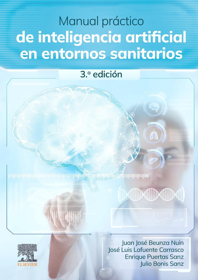 Juan José Beunza Nuin. Manual práctico de inteligencia artificial en entornos sanitarios. 15a ed. 2026 ¡¡¡NOVEDAD, NOVEDAD, NOVEDAD!!!
