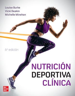 Burke. Louise Nutrición Deportiva Clínica 6ta edición 2024 !!!NOVEDAD¡¡¡!!!NOVEDAD¡¡¡!!!NOVEDAD¡¡¡
