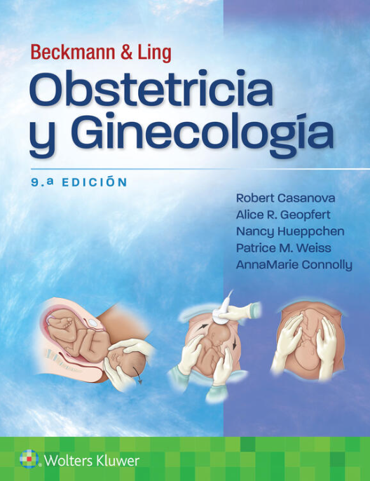 Casanova Robert. Beckmann y Ling. Obstetricia y Ginecología. 9a ed. 2024