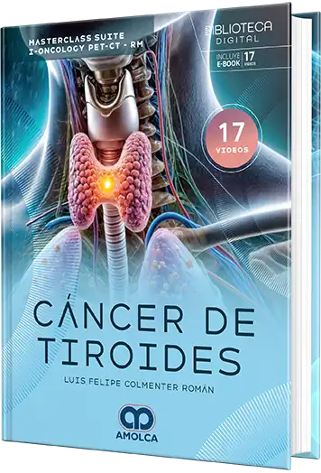 Luis F. Colmenter Roman. MasterClass suite i-Oncology PET-CT - RM. Cáncer de tiroides. 1a ed. 2025 ¡¡¡NOVEDAD, NOVEDAD, NOVEDAD!!!