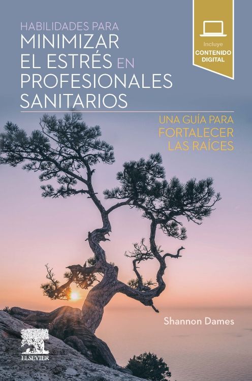 Dames Shannon. Habilidades para Minimizar el Estrés en Profesionales Sanitarios. 1a ed. 2023