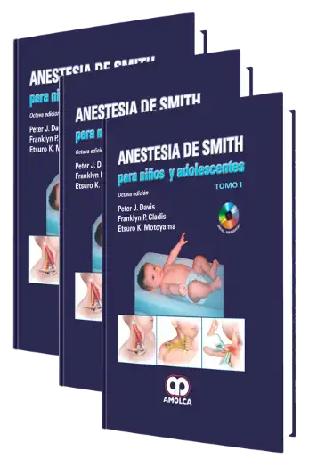 Peter J. Davis. Anestesia de Smith para Niños y Adolescentes. 8va ed. 2016