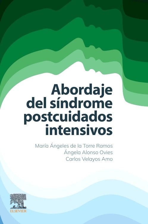 De La Torre Ramos María Ángeles. Abordaje del Síndrome Postcuidados Intensivos. 1a ed. 2025 ¡¡¡NOVEDAD, NOVEDAD, NOVEDAD!!!