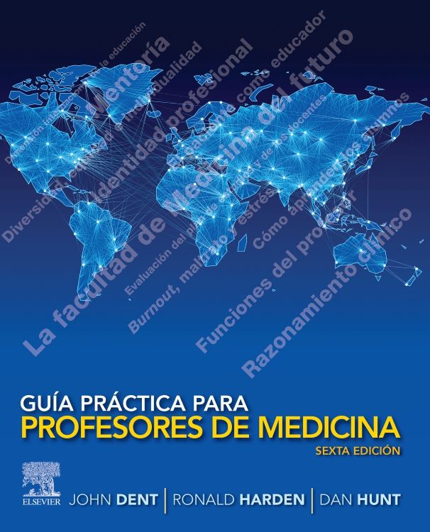 John Dent. Guía práctica para profesores de Medicina. 6a ed. 2024