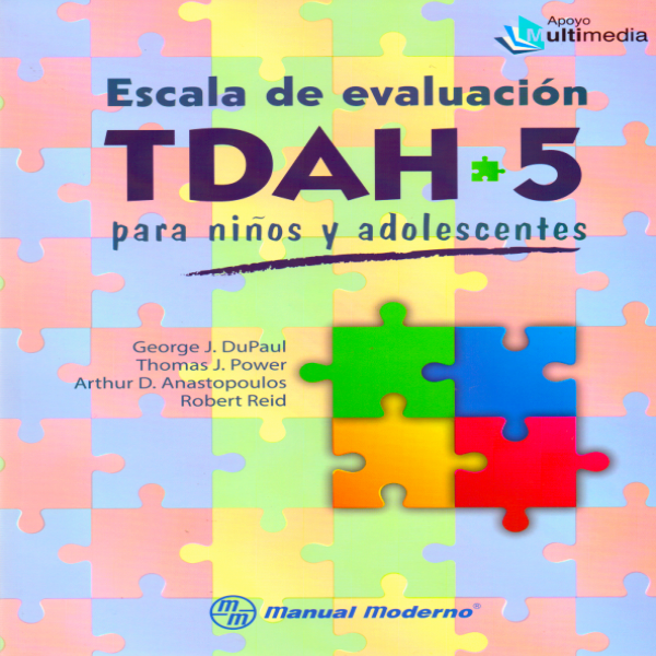DuPaul J. George. Escala de evaluación TDAH-5 para niños y adolescentes. 1a ed. 2018.