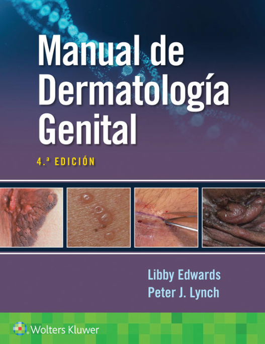 Edwards Elizabeth. Manual de Dermatología Genital. 4a ed. 2023