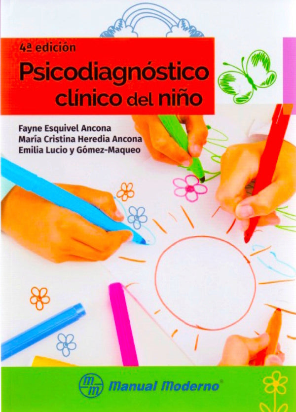 Esquivel Ancona. Fayne. Psicodiagnóstico clínico del niño. 4a ed. 2016.