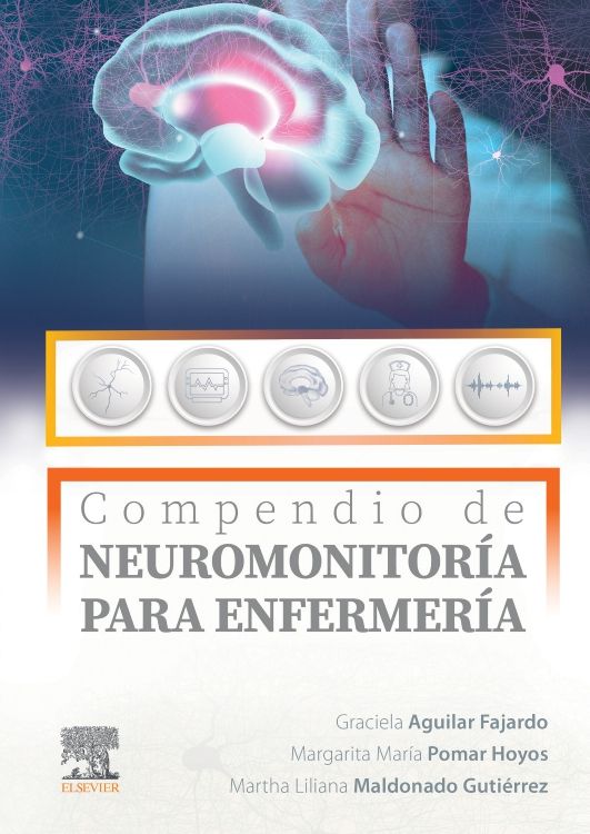 Aguilar Fajardo Compendio de Neuromonitoría para Enfermería