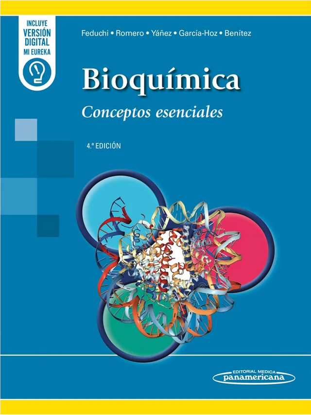 Feduchi Canosa Elena. Bioquímica. Conceptos Esenciales. 4a ed. 2025 ¡¡¡NOVEDD, NOVEDAD, NOVEDAD!!!