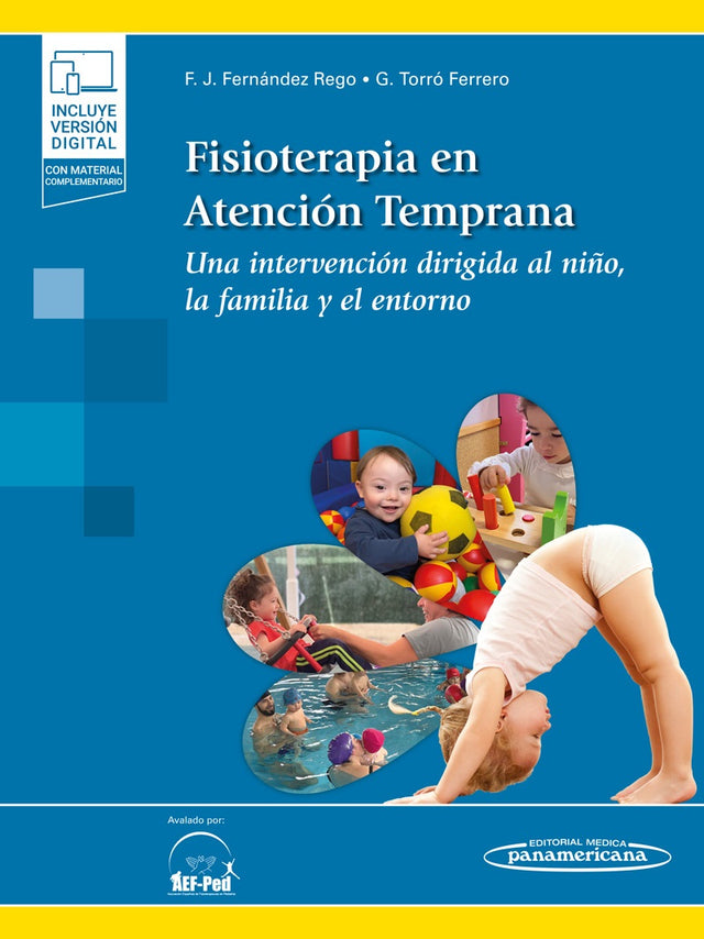 Fernández Rego Francisco Javier. Fisioterapia en Atención Temprana. Una intervención dirigida al niño, la familia y el entorno. 1a ed. 2023