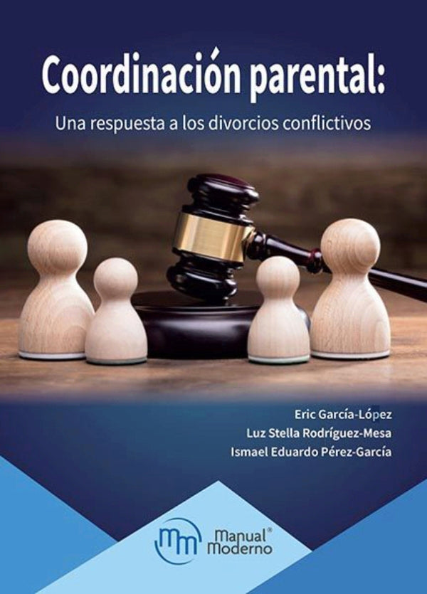 García-López. Eric. Coordinación parental.Una respuesta a los divorcios conflictivos. 1a ed. 2019.