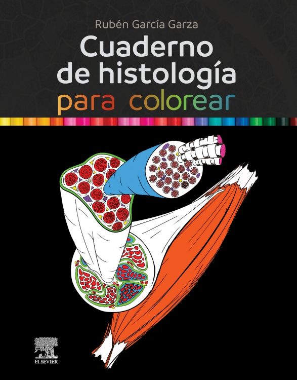 García Garza Rubén. Cuaderno de Histología para Colorear. 1a ed. 2023