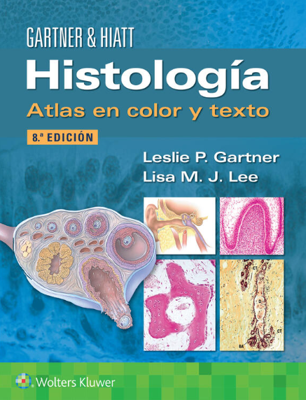 Gartner P. Leslie. Histología. Atlas en color y texto. 8a ed. 2023