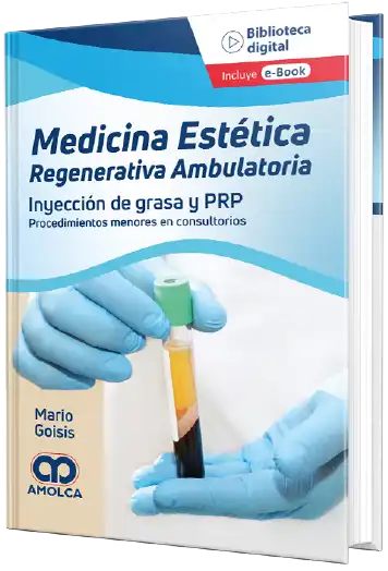 Mario Goisis. Medicina Estética Regenerativa Ambulatoria - Inyección de grasa y PRP. 1a ed. 2022