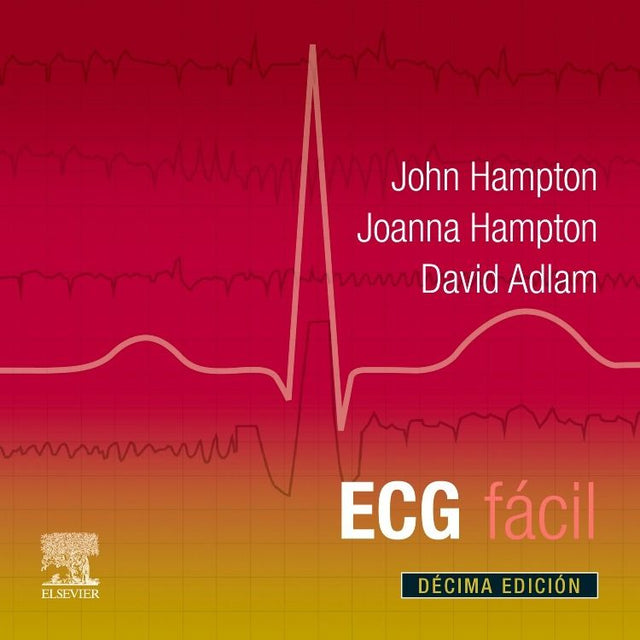 Hampton R. John. ECG fácil. 10a ed. 2025 ¡¡¡NOVEDAD, NOVEDAD, NOVEDAD!!!