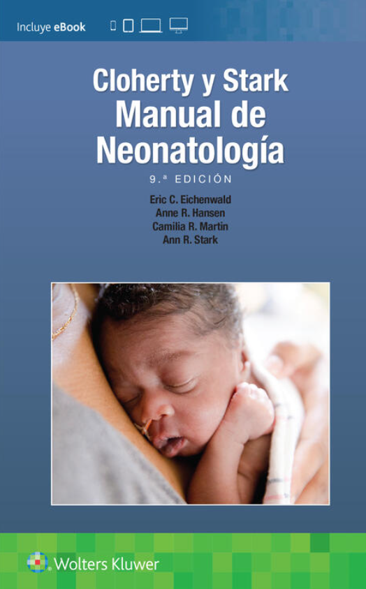 Hansen R. Anne. Cloherty y Stark. Manual de Neonatología. 9a ed. 2023