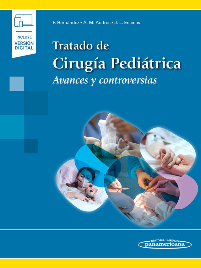 Hernández Oliveros Francisco. Tratado de Cirugía Pediátrica Avances y Controversias. 1a ed. 2023