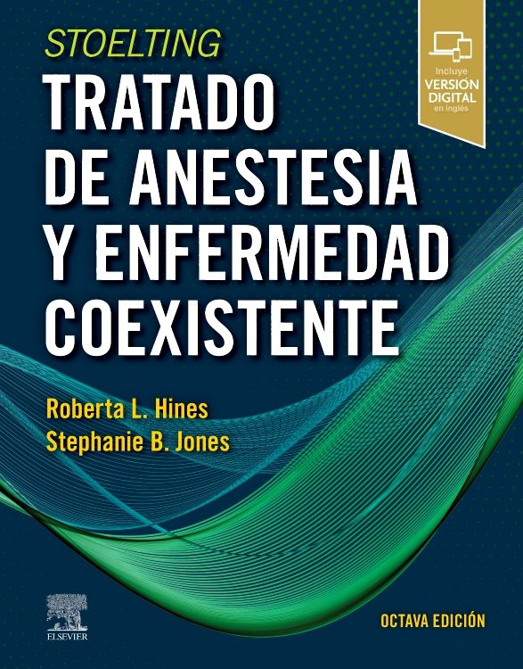 Hines L. Roberta. Stoelting. Tratado de anestesia y enfermedad coexistente 8va ed: 2023