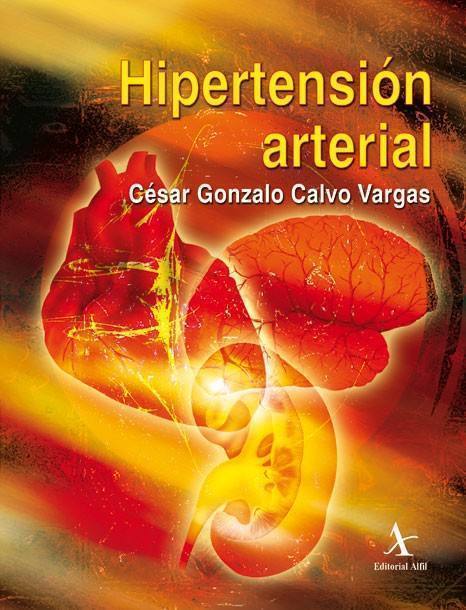 Calvo Vargas, César Gonzalo. Hipertensión arterial 2da ed. 2010