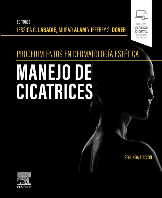 Jessica G. Labadie. Procedimientos en dermatología cosmética: manejo de cicatrices. 2a ed. 2026 ¡¡¡NOVEDAD, NOVEDAD, NOVEDAD!!!