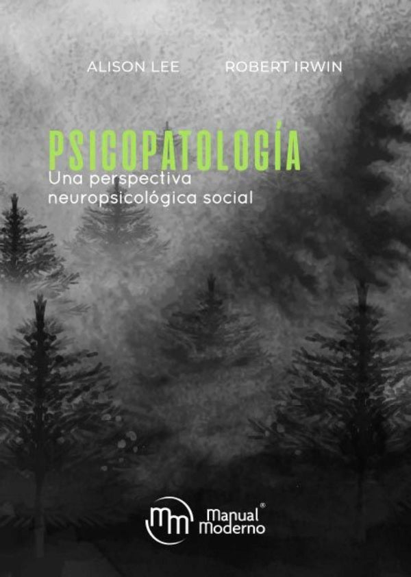 Lee. Alisson. Psicopatología. Una perspectiva neuropsicológica social. 1a ed. 2019.