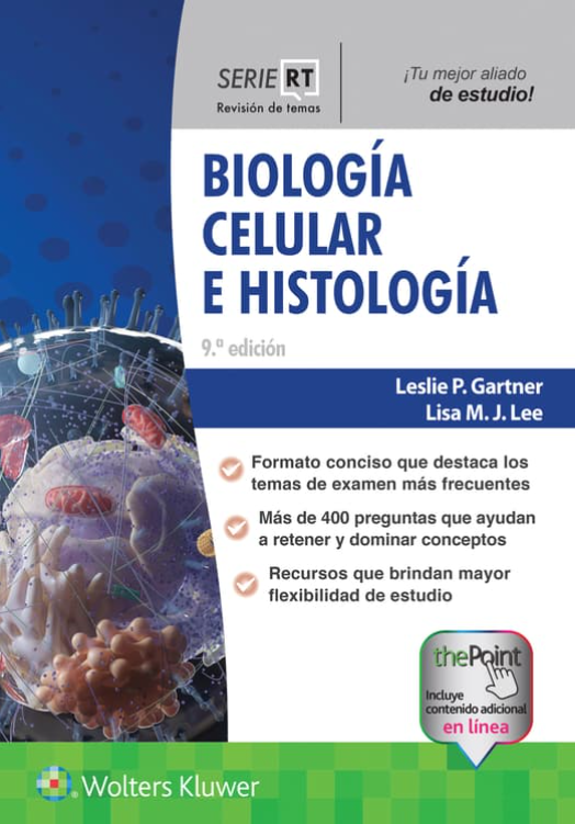 Gartner P. Leslie. Serie RT. Biología Celular e Histología. 9a ed. 2025 ¡¡¡ NOVEDAD, NOVEDAD, NOVEDAD!!!