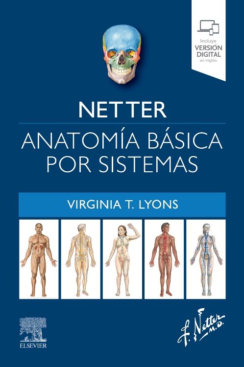 Lyons T. Virginia.  NETTER Anatomía Básica por Sistemas. 1a.  ed.2023