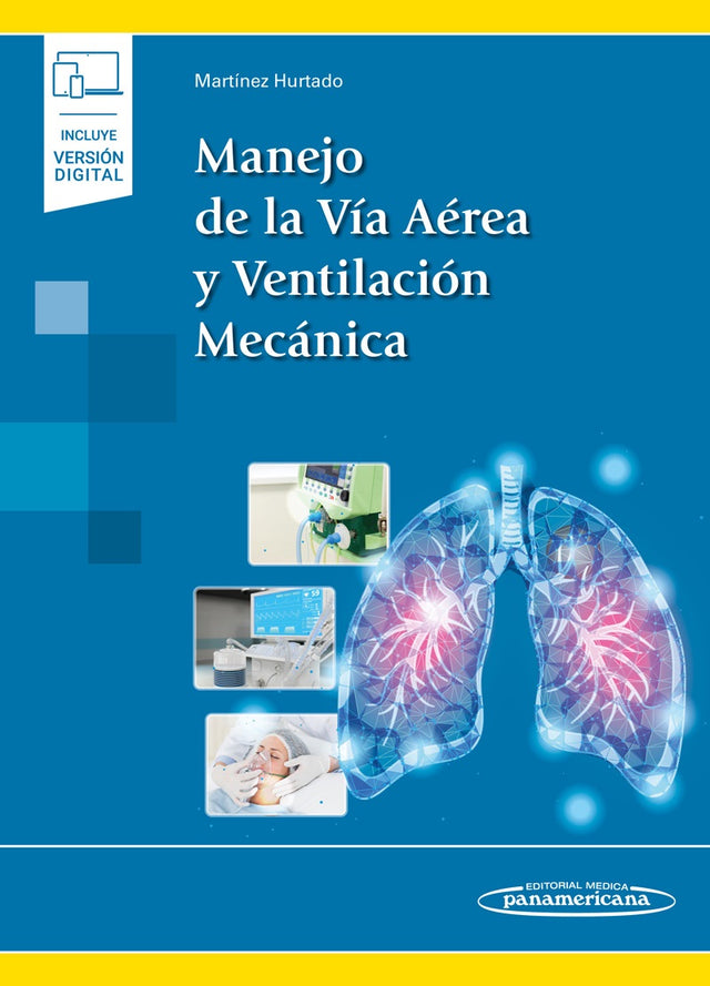 Martínez Hurtado. Eugenio Daniel. Manejo de la Vía Aérea y Ventilación Mecánica. 1a ed. 2023