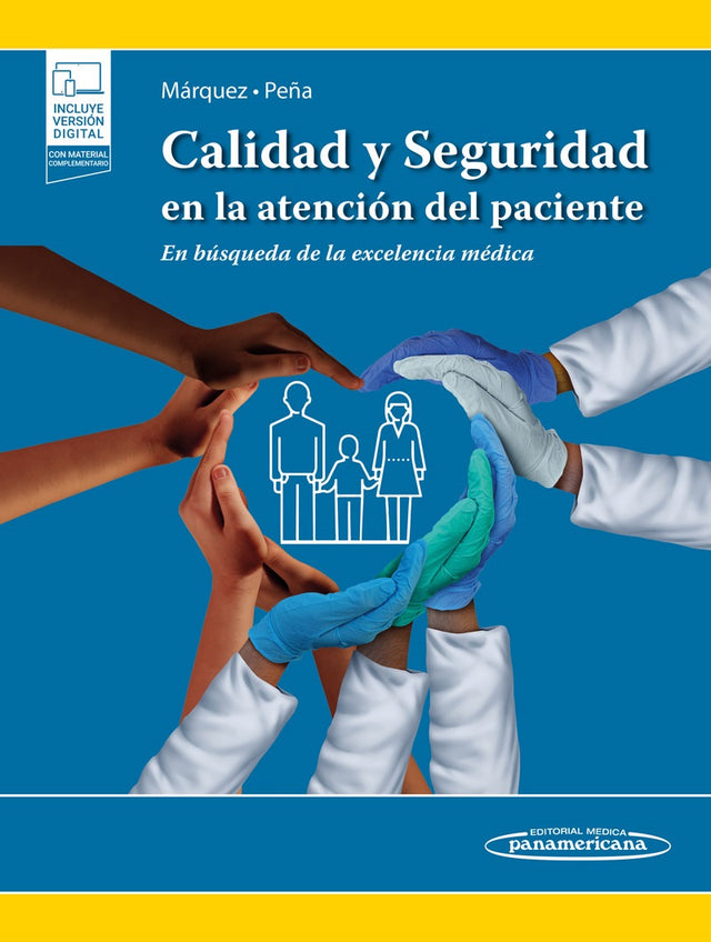 Márquez Martín Calidad y Seguridad en la Atención del Paciente en Búsqueda de la Excelencia Médica 1ra edición 2022