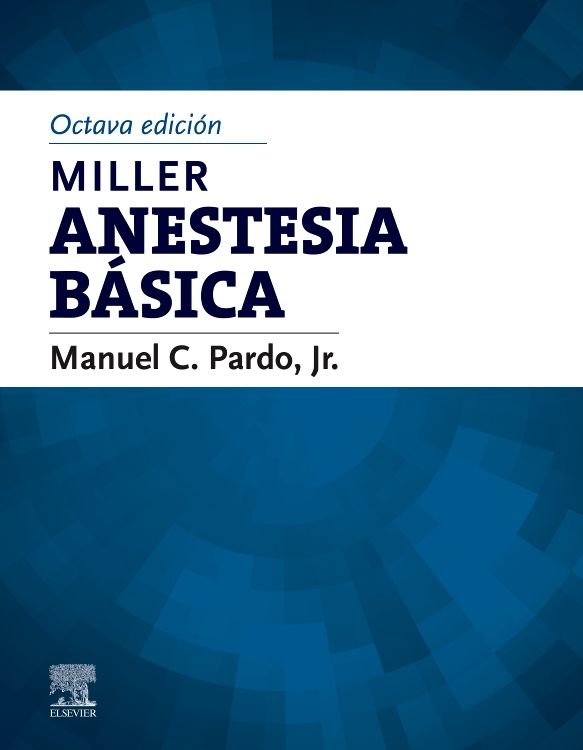 Miller. Anestesia Básica. 8a ed. 2024