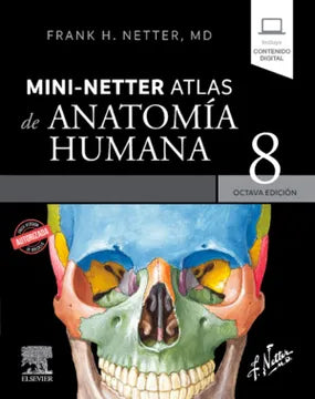 Frank H. Netter. Mini Netter. Atlas de Anatomia Humana. 8a. ed.2023