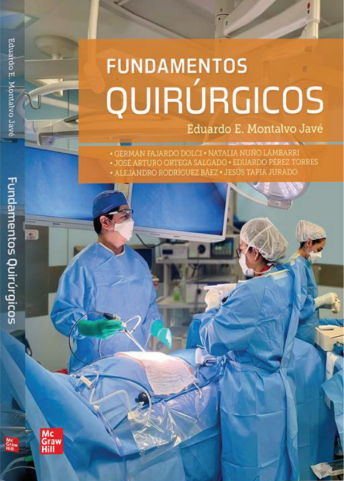 Eduardo e. Montalvo Javé. Fundamentos quirúrgicos. 1a ed. 2025