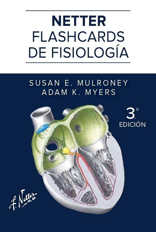 Mulroney E. Susan. Netter. Flashcards de Fisiología. 3a ed. 2025 ¡¡¡NOVEDAD, NOVEDAD, NOVEDAD!!!