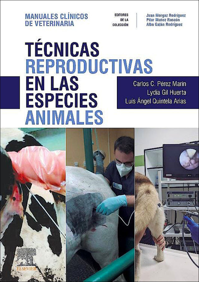 Pérez Marín. Carlos. Técnicas Reproductivas en las Especies Animales 1ra ed. 2024