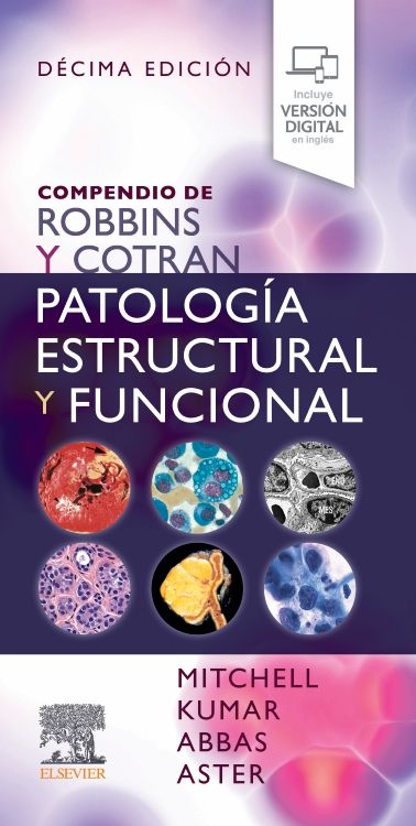 Mitchell N. Richard Compendio de Robbins y Cotran. Patología Estructural y Funcional. 10a ed. 2024