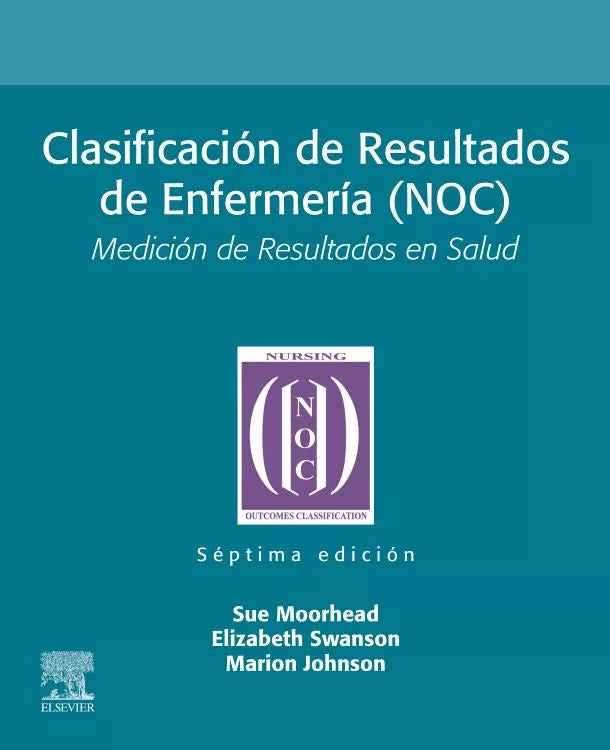 AutorMoorhead Sue. Clasificación de Resultados de Enfermería NOC. 7a ed. 2024