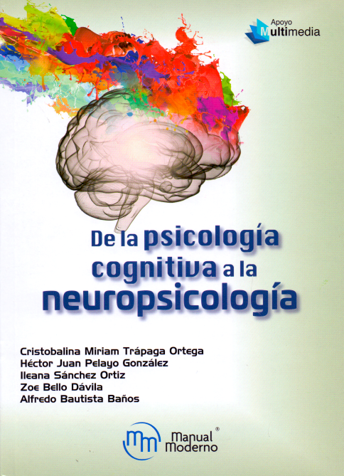 Trápaga Ortega. Cristobalina Miriam. De la psicología cognitiva a la neuropsicología. 1a ed. 2018.