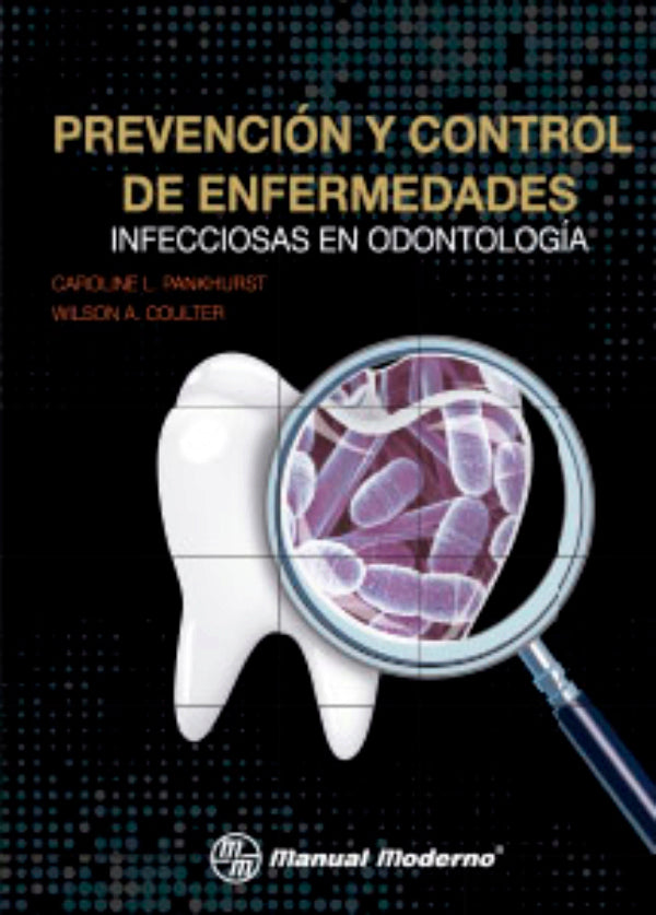Pankhurst. Caroline. Prevención y control de enfermedades infecciosas en odontología. 1a ed. 2017.
