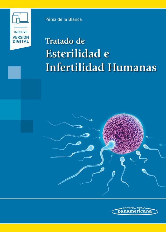 Pérez de la Blanca Cobos. Tratado de Esterilidad e Infertilidad Humanas. 1a ed. 2023.