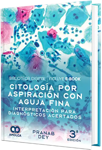 Pranab Dey. Citología por aspiración con aguja fina. Interpretación para diagnósticos acertados. 3a ed. 2026 ¡¡¡NOVEDAD, NOVEDAD, NOVEDAD!!!