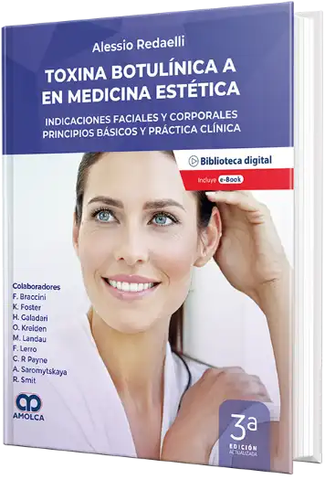 Alessio Redaelli. Toxina Botulínica A en Medicina Estética. Indicaciones Faciales y Corporales. Principios Básicos y Práctica Clínica. 3 Ed. Actualizada año 2021
