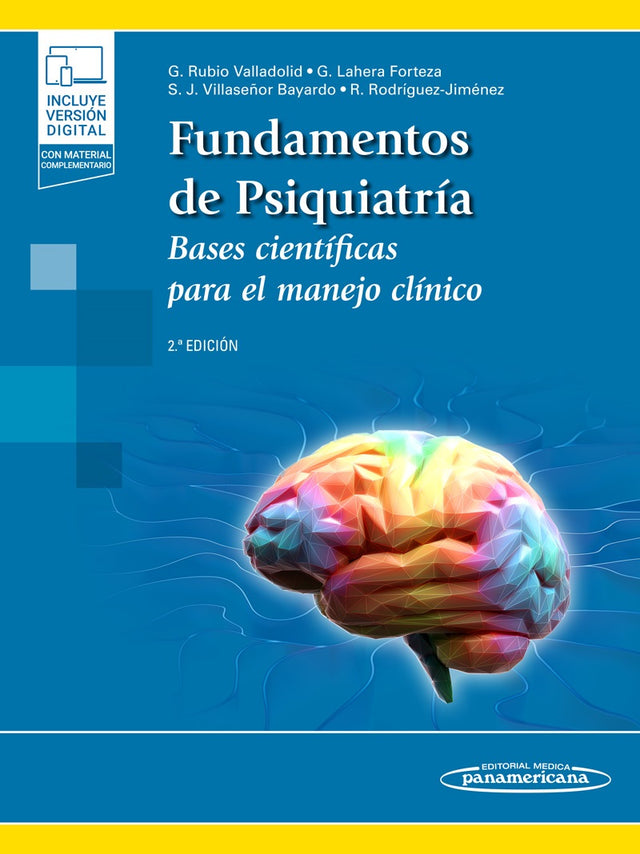 Rubio Valladolid Gabriel. Fundamentos de Psiquiatría Bases Científicas para el Manejo Clínico. 2a ed. 2023
